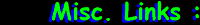 Misc Links